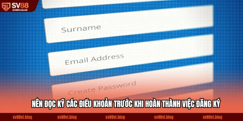 Nên đọc kỹ các điều khoản trước khi hoàn thành việc đăng ký