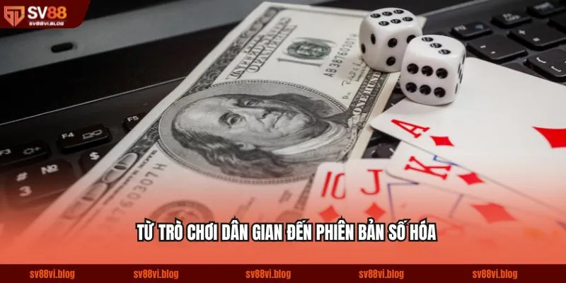Từ trò chơi dân gian đến phiên bản số hóa