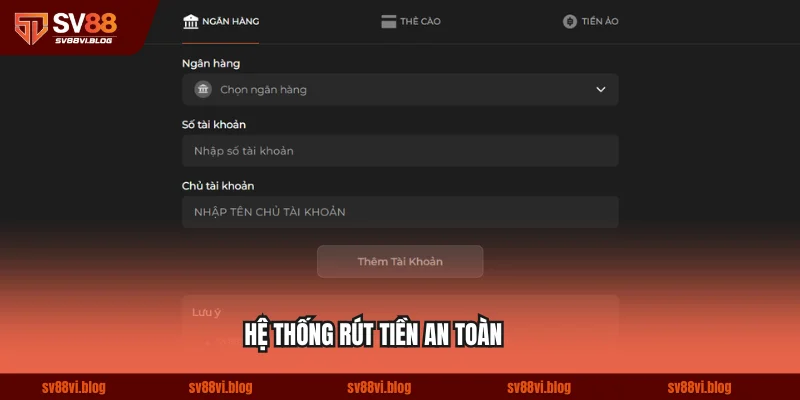 Hệ thống rút tiền SV88 an toàn