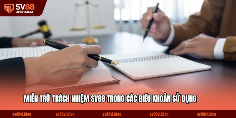 Miễn Trừ Trách Nhiệm SV88 Trong Các Điều Khoản Sử Dụng